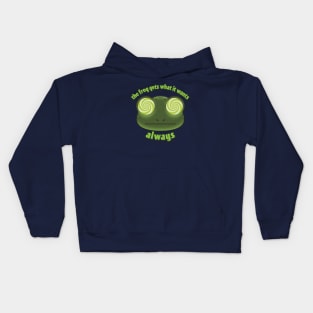 The Frog Gets What it Wants Kids Hoodie